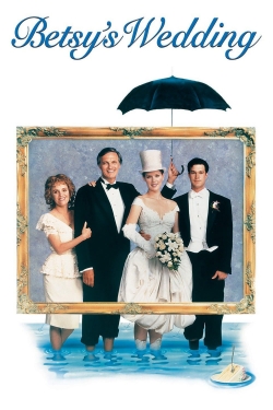 Watch Betsy's Wedding Movies for Free