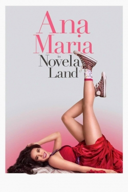 Watch Ana Maria in Novela Land Movies for Free