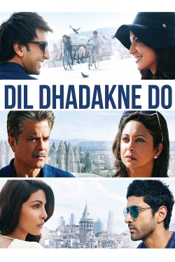 Watch Dil Dhadakne Do Movies for Free