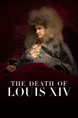 Watch The Death of Louis XIV Movies for Free