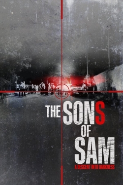 Watch The Sons of Sam: A Descent Into Darkness Movies for Free