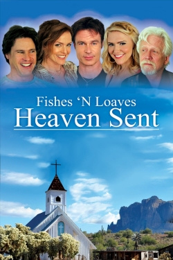 Watch Fishes 'n Loaves: Heaven Sent Movies for Free