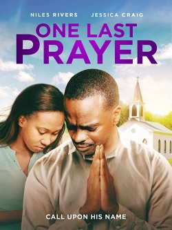 Watch One Last Prayer Movies for Free
