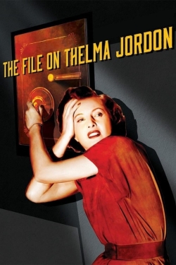 Watch The File on Thelma Jordon Movies for Free