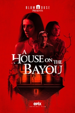 Watch A House on the Bayou Movies for Free