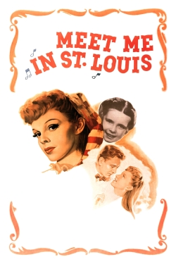 Watch Meet Me in St. Louis Movies for Free