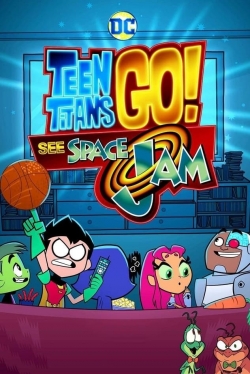Watch Teen Titans Go! See Space Jam Movies for Free
