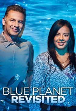 Watch Blue Planet Revisited Movies for Free