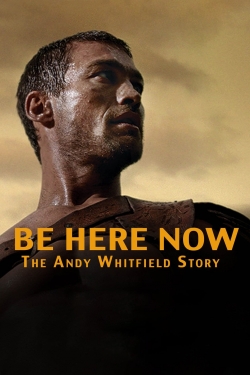 Watch Be Here Now Movies for Free