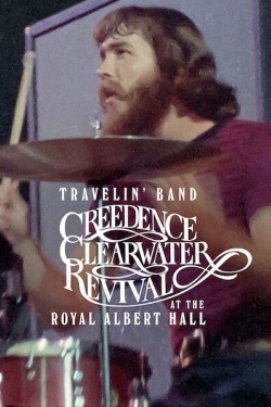 Watch Travelin' Band: Creedence Clearwater Revival at the Royal Albert Hall 1970 Movies for Free