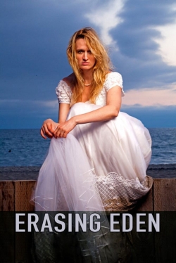 Watch Erasing  Eden Movies for Free