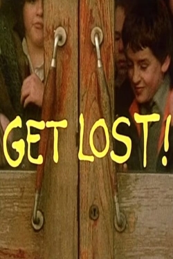 Watch Get Lost! Movies for Free