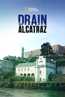 Watch Drain Alcatraz Movies for Free