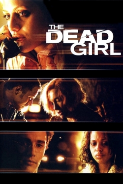 Watch The Dead Girl Movies for Free