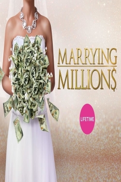 Watch Marrying Millions Movies for Free
