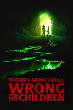 Watch There's Something Wrong with the Children Movies for Free