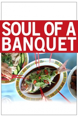 Watch Soul of a Banquet Movies for Free