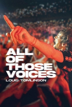 Watch Louis Tomlinson: All of Those Voices Movies for Free