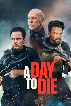 Watch A Day to Die Movies for Free