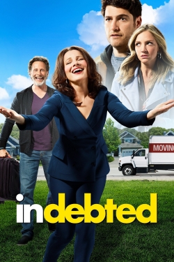 Watch Indebted Movies for Free