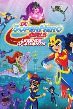 Watch DC Super Hero Girls: Legends of Atlantis Movies for Free