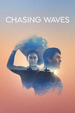 Watch Chasing Waves Movies for Free