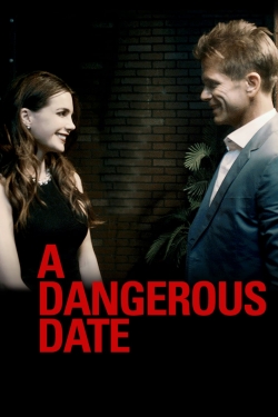 Watch A Dangerous Date Movies for Free