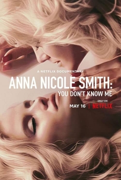 Watch Anna Nicole Smith: You Don't Know Me Movies for Free