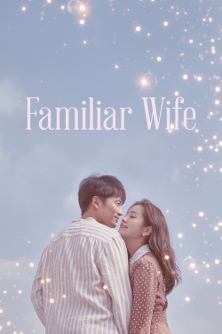 Watch Familiar Wife Movies for Free