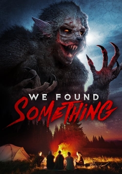Watch We Found Something Movies for Free