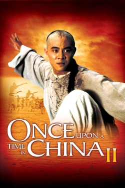Watch Once Upon a Time in China II Movies for Free
