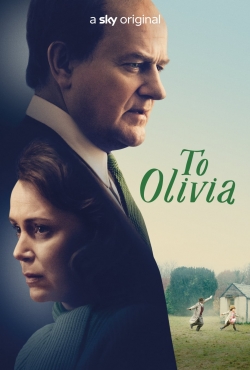 Watch To Olivia Movies for Free