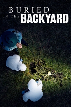 Watch Buried In The Backyard Movies for Free