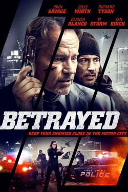 Watch Betrayed Movies for Free