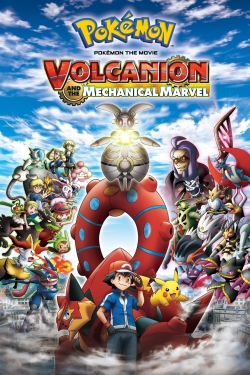 Watch Pokémon the Movie: Volcanion and the Mechanical Marvel Movies for Free