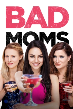 Watch Bad Moms Movies for Free