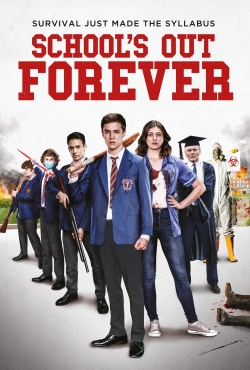 Watch School's Out Forever Movies for Free