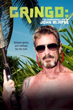 Watch Gringo: The Dangerous Life of John McAfee Movies for Free