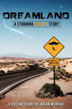 Watch Dreamland: A Storming Area 51 Story Movies for Free
