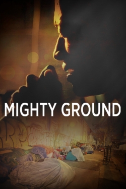 Watch Mighty Ground Movies for Free
