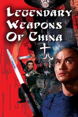 Watch Legendary Weapons of China Movies for Free