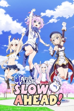 Watch Azur Lane: Slow Ahead! Movies for Free