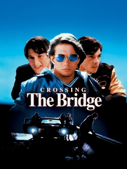 Watch Crossing the Bridge Movies for Free