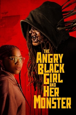 Watch The Angry Black Girl and Her Monster Movies for Free