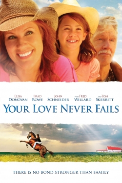 Watch Your Love Never Fails Movies for Free