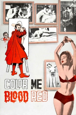Watch Color Me Blood Red Movies for Free