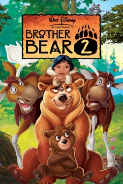 Watch Brother Bear 2 Movies for Free
