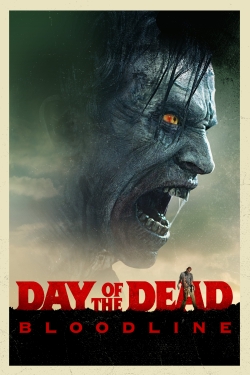 Watch Day of the Dead: Bloodline Movies for Free