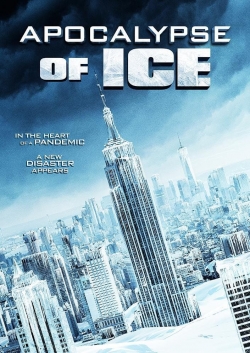 Watch Apocalypse of Ice Movies for Free