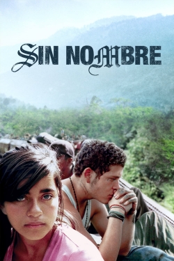 Watch Sin Nombre Movies for Free